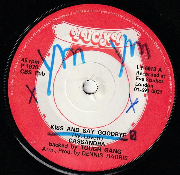 Cassandra (10), Tough Gang - Kiss And Say Goodbye / Lovers Call