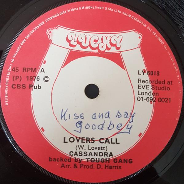 Cassandra (10), Tough Gang - Kiss And Say Goodbye / Lovers Call