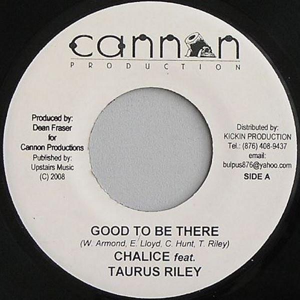 Chalice (3), Tarrus Riley - Good To Be There