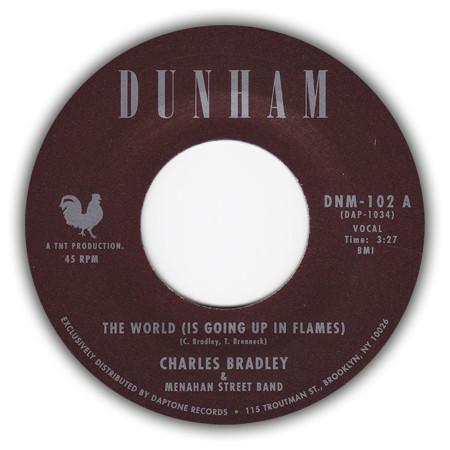 Charles Bradley, Menahan Street Band - The World (Is Going Up In Flames) / Heartaches & Pain