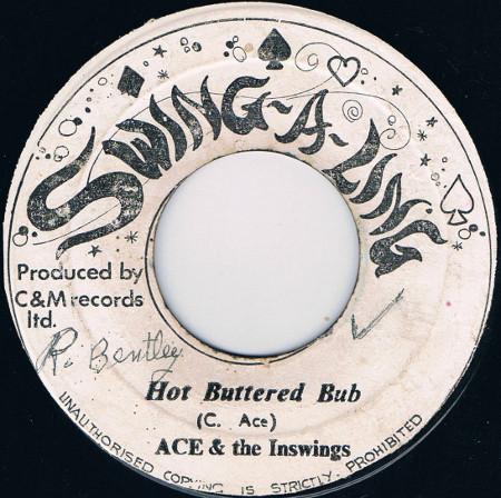 Charlie Ace, The Inswings - Hot Buttered Dub / Bits And Pieces