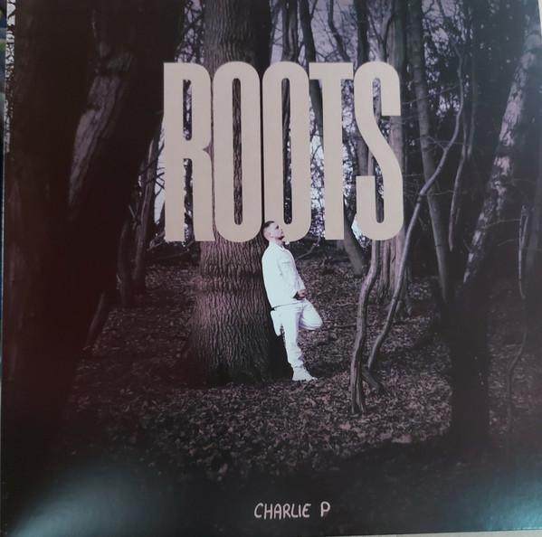 Charlie P - Roots