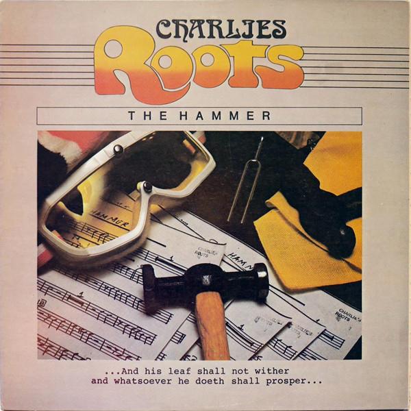 Charlies Roots - The Hammer