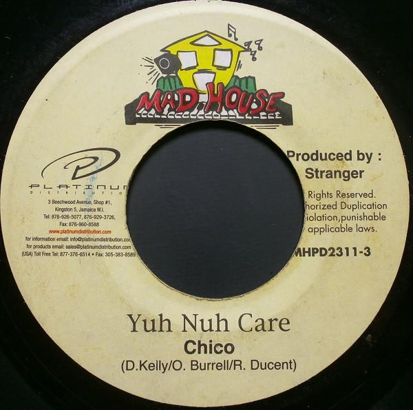 Chico (2) - Yuh Nuh Care