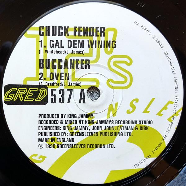Chuck Fender, Buccaneer, Hawkeye (4) - Gal Dem Wining / Oven / Can't Understand Man