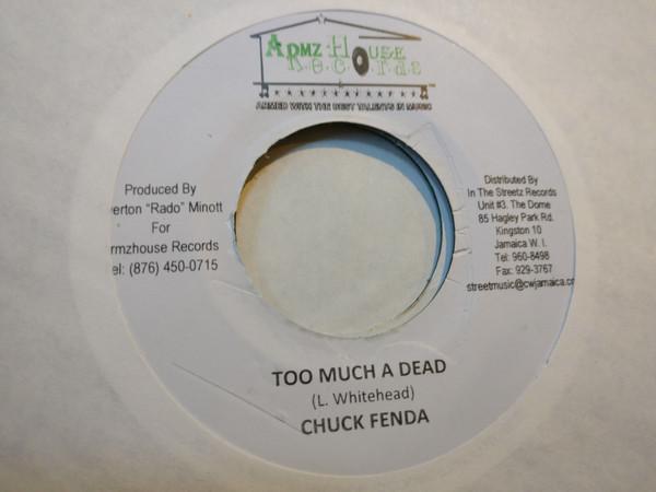 Chuck Fender - Too Much A Dead