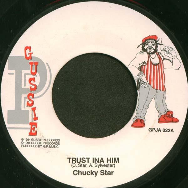 Chukki Star - Trust Ina Him