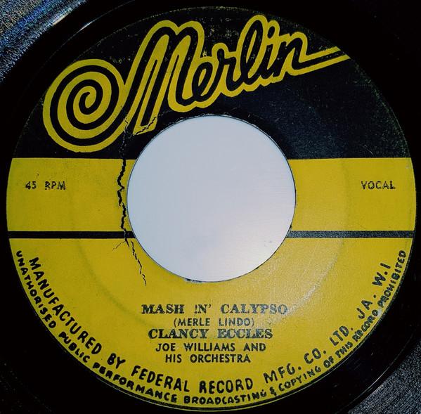 Clancy Eccles, Joe Williams Orchestra - Mash In' Calypso / The Bubble Bus