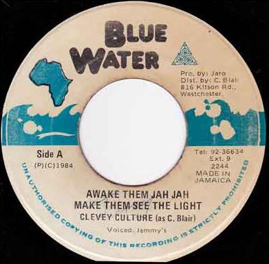 Clevey Culture - Awake Them Jah Jah Make Them See The Light