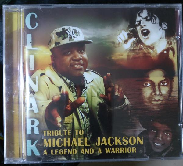 Clinark Dill-In-Jah - Tribute To Michael Jackson (A Legend And A Warrior)
