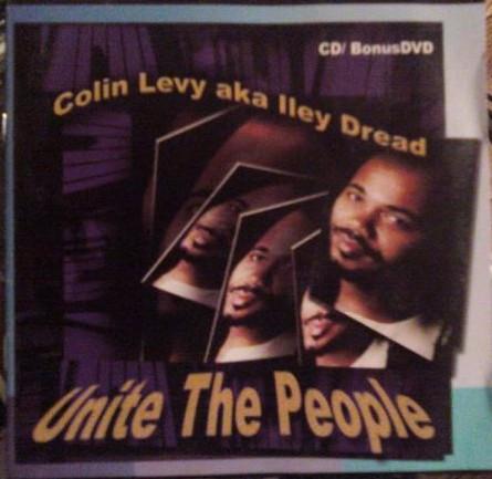 Colin Levy, Iley Dread - Unite The People