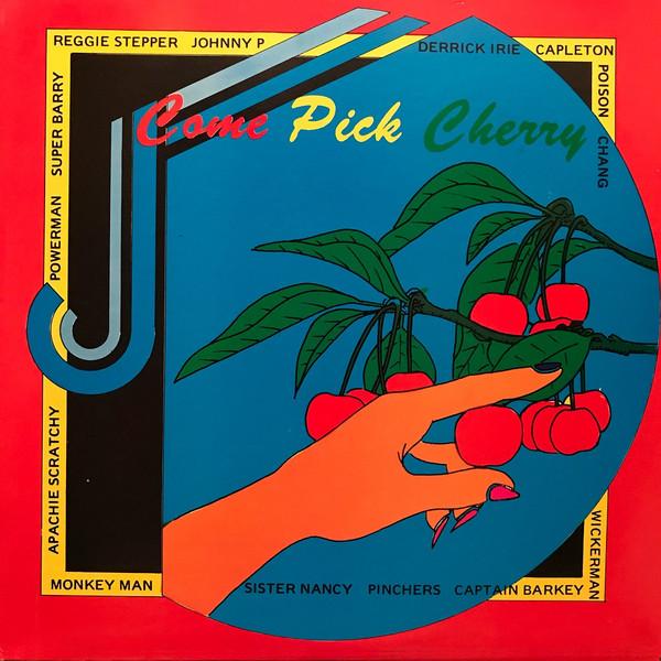  - Come Pick Cherry