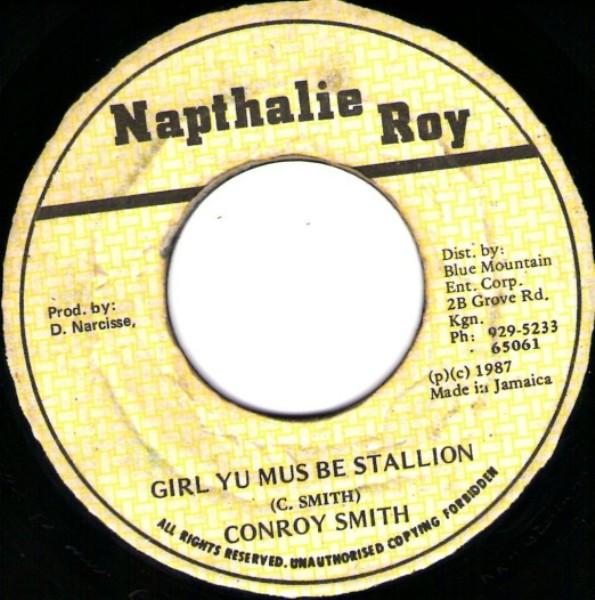 Conroy Smith - Girl Yu Mus Be Stallion