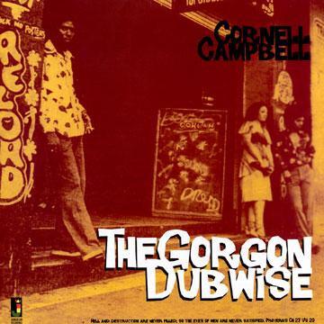 Cornell Campbell - The Gorgon Dubwise