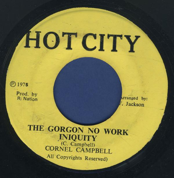 Cornell Campbell - The Gorgon No Work Iniquity