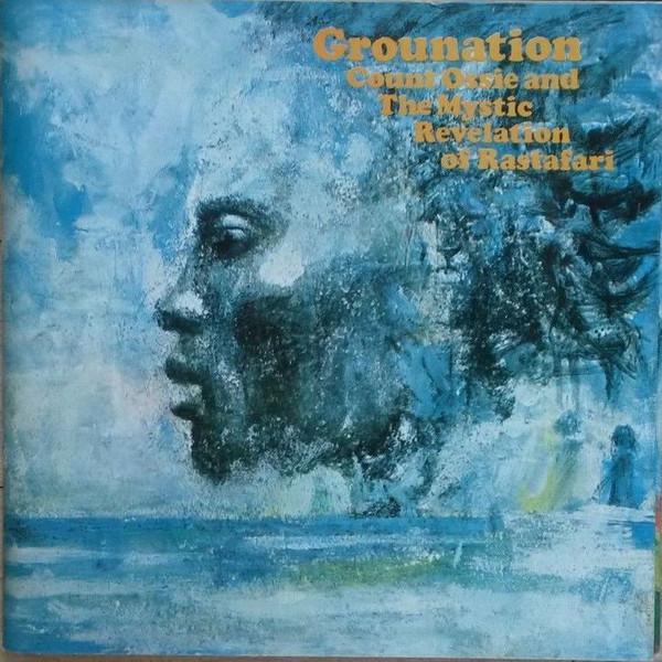 Count Ossie, Mystic Revelation Of Rastafari - Grounation
