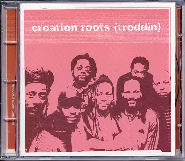 Creation Roots - {Troddin}