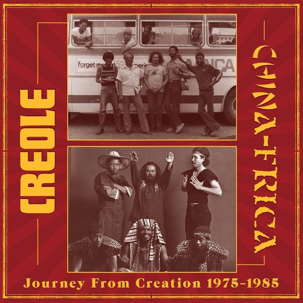 Creole, Chinafrica - Journey From Creation 1975-1985