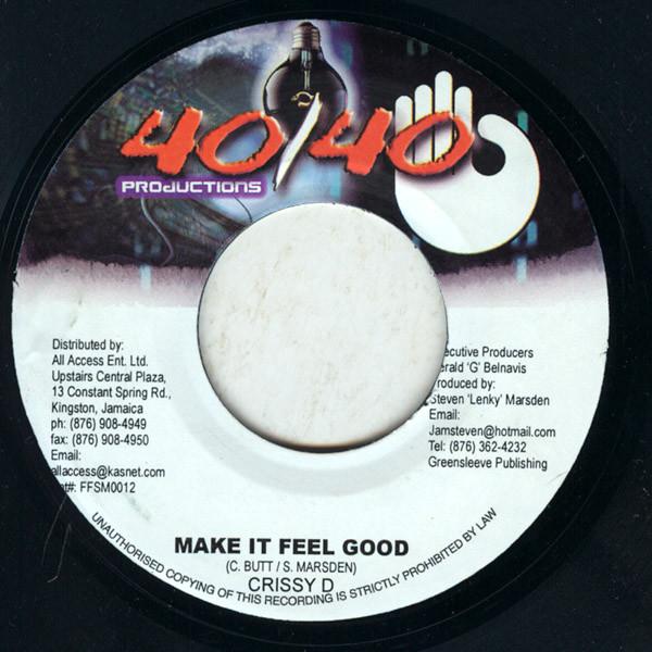 Crissy D - Make It Feel Good