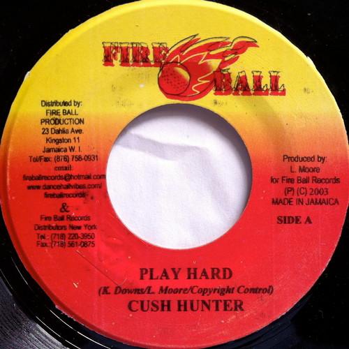 Cush Hunter, Bushman (3) - Play Hard / Yes Man