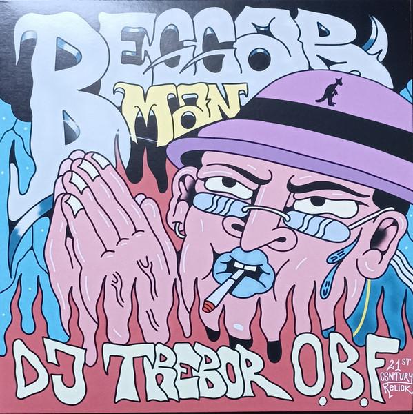 D.J. Trebor, O.B.F. - Beggarman