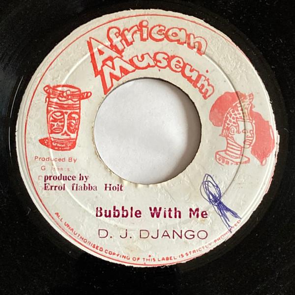 D.J. Django (2) - Bubble With Me
