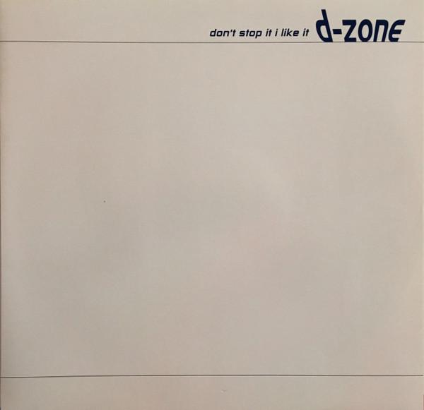 D-Zone - Don't Stop It, I Like It