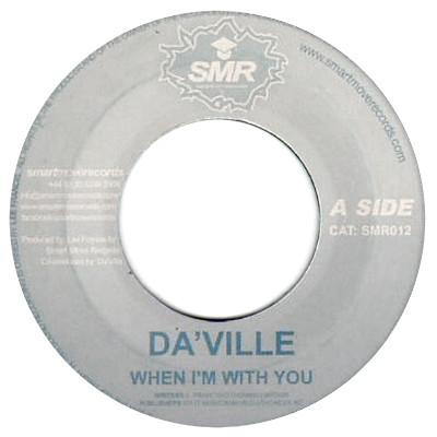 Da'Ville, Shyam Moses - When I'm With You / Wanna Be By Your Side