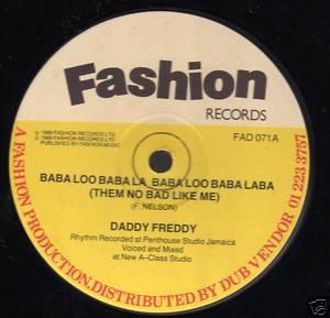 Daddy Freddy - Baba Loo Baba La Baba Loo Baba Laba (Them No Bad Like Me)