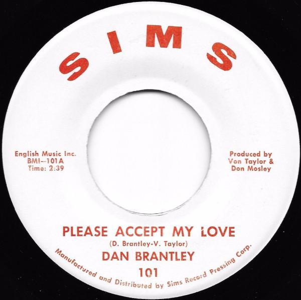 Dan Brantley - Please Accept My Love / I Can't Take No More