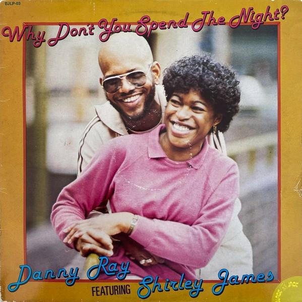 Danny Ray (2), Shirley James - Why Don't You Spend The Night?