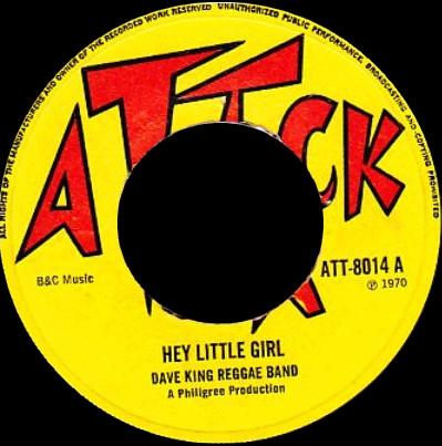 Dave King Reggae Band - Hey Little Girl / Why Don't You Try Me