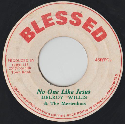 Delroy Willis - No One Like Jesus
