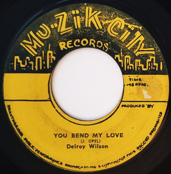 Delroy Wilson, Delroy & Paulette - Can't You See / You Bend My Love