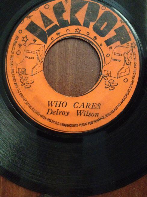 Delroy Wilson, I Roy Junior - Who Cares / Who Cares Version