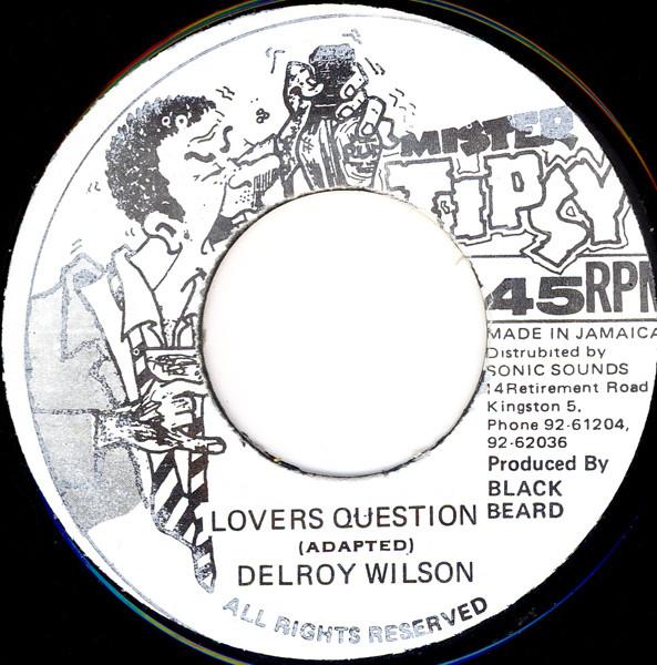 Delroy Wilson, The Ring Craft Posse - Lover's Question / Off The Air Version