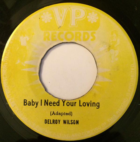 Delroy Wilson - Baby I Need Your Loving / Version
