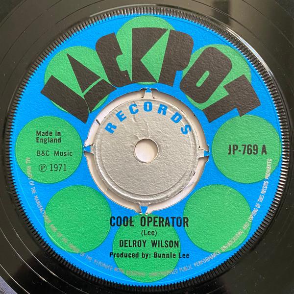 Delroy Wilson - Cool Operator / I'm Yours