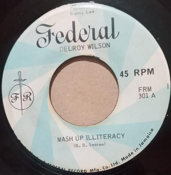 Delroy Wilson - Don't Be Untrue / Mash Up Iliteracy