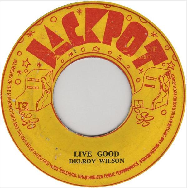 Delroy Wilson - Live Good