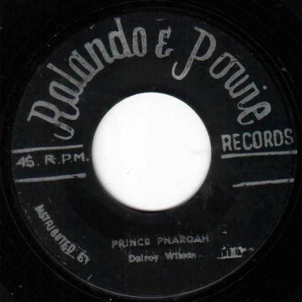 Delroy Wilson - Prince Pharoah / Don't Believe Him