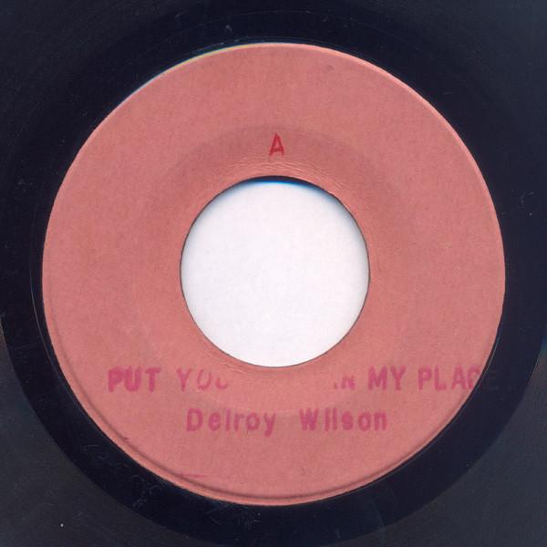 Delroy Wilson - Put Yourself In My Place / It Hurts