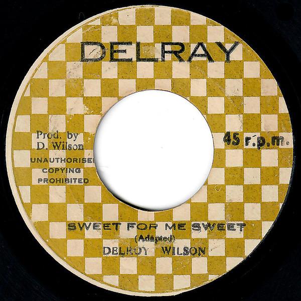 Delroy Wilson - Sweet For Me Sweet