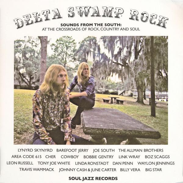  - Delta Swamp Rock (Sounds From The South: At The Crossroads Of Rock, Country And Soul)