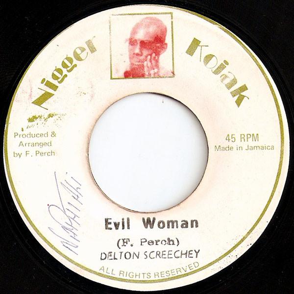 Delton Screechie - Evil Woman