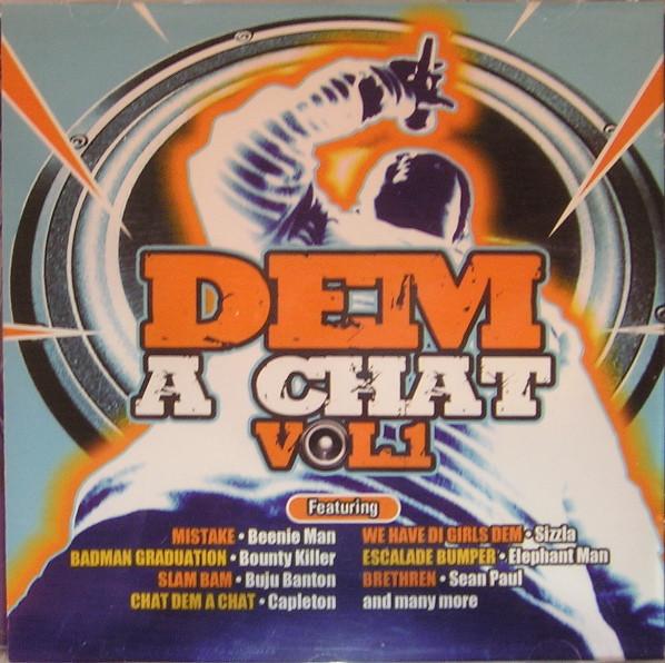  - Dem A Chat Vol 1
