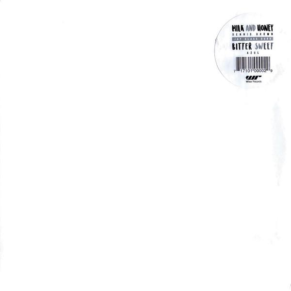 Dennis Brown, Azul, Jay Glass Dubs - Milk And Honey / Bitter Sweet / Milk And Honey Dub