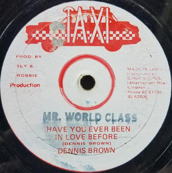 Dennis Brown - Have You Ever Been In Love Before