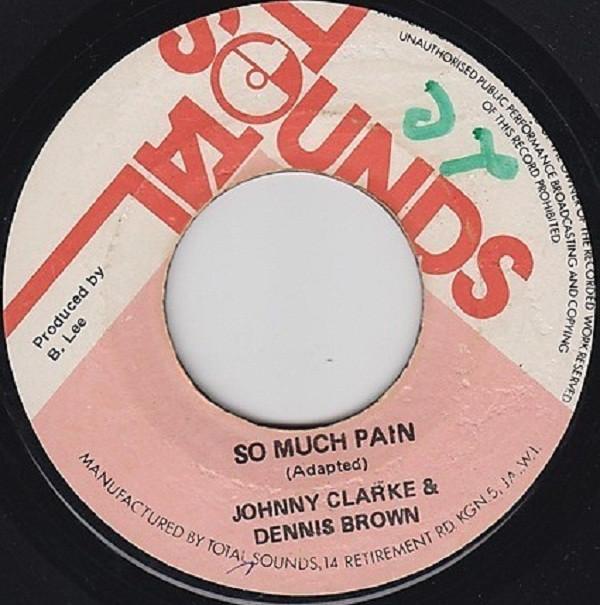 Dennis Brown, Johnny Clarke, The Aggrovators - So Much Pain