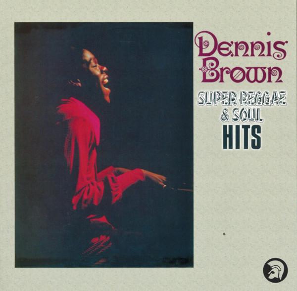 Dennis Brown - Super Reggae & Soul Hits